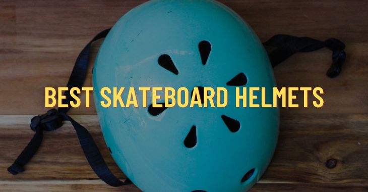 Top 13 Best Skateboard Helmet Reviews (Most Safe in 2022)