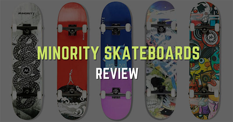 Top 2 Minority Skateboards Review in 2022